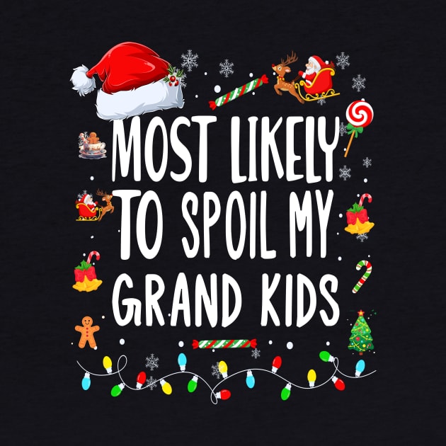 Most likely to Spoil My Grand Kids.. Grandmother Grand father Christmas Gift Idea by AlmaDesigns
